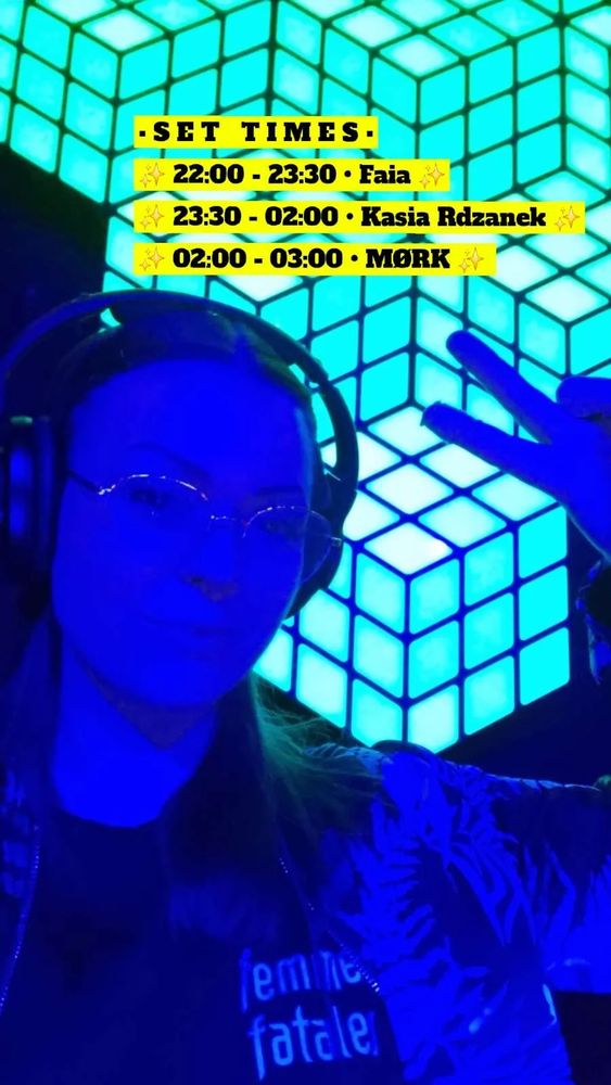 ▪︎ S E T   T I M E S ▪︎
✨️ 22:00 - 23:30 • Faia ✨️
✨️ 23:30 - 02:00 • Kasia Rdzanek ✨️
✨️ 02:00 - 03:00 • MØRK ✨️ 