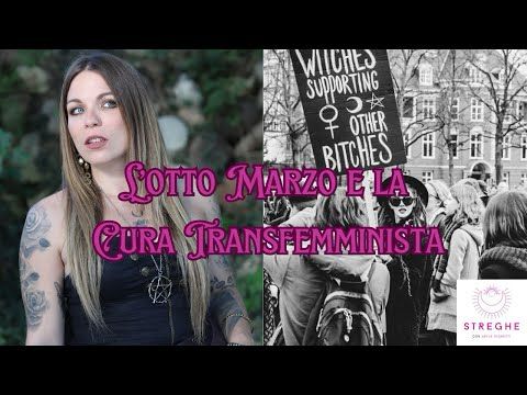 Streghe | L' Otto marzo e la cura transfemminista