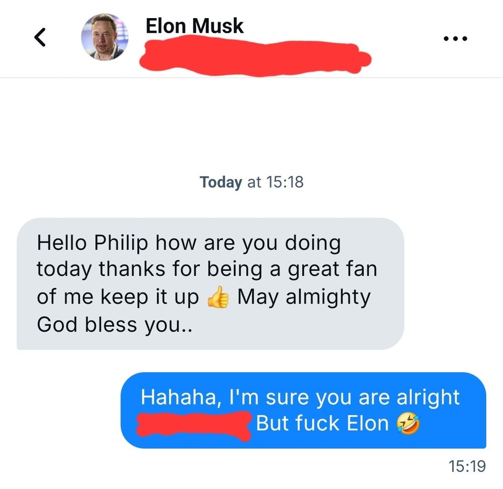 Elon musk fanperson texting me. I am replying honestly that this person is alright but fuck elon!