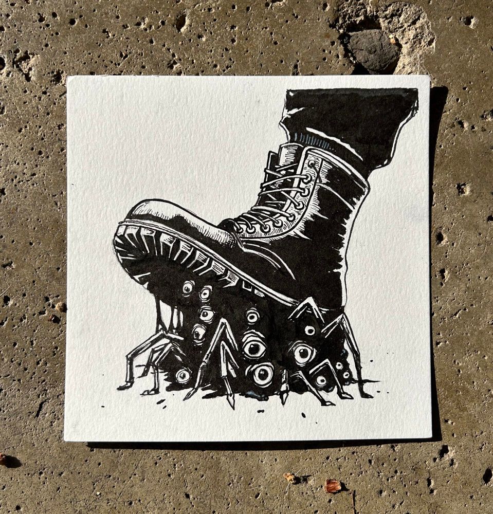 An ink drawing of a boot stepping on a mass of eyes and legs and black viscous parts.