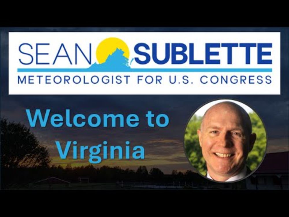 Sean Sublette - Meteorologist for Congress: Welcome to Virginia