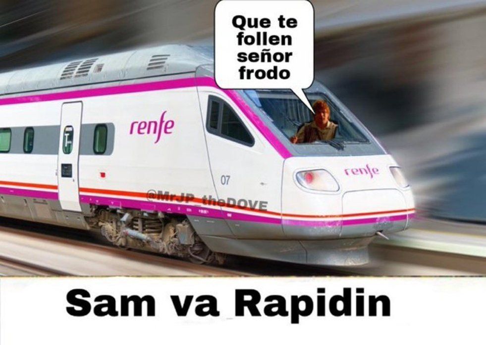 Meme de Sam Va Lentin
"Que te follen señor frodo"
"Sam va rapidín"