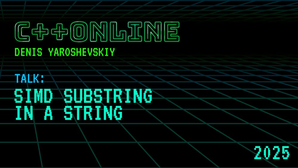 SIMD Substring in a String - Denis Yaroshevskiy - C++Online 2025