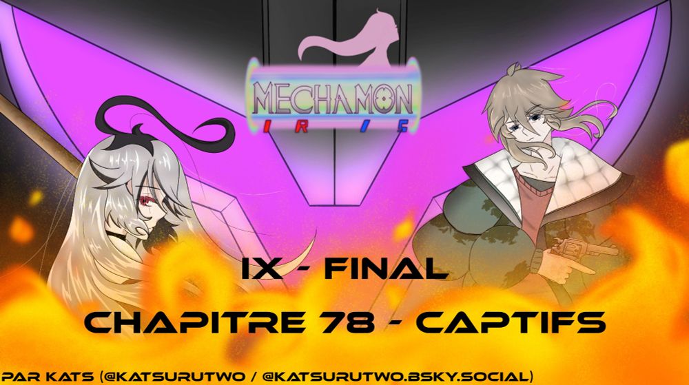 Mechamon Iris 
Partie IX - Final
Chapitre 78 - Captifs

Nuzlocke écrit 
Sur Pokémon Vert Feuille 

Par @KatsuruTwo.bsky.social