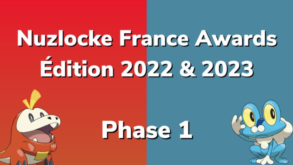 Nuzlocke France Awards 2022 & 2023 - Phase 1/2