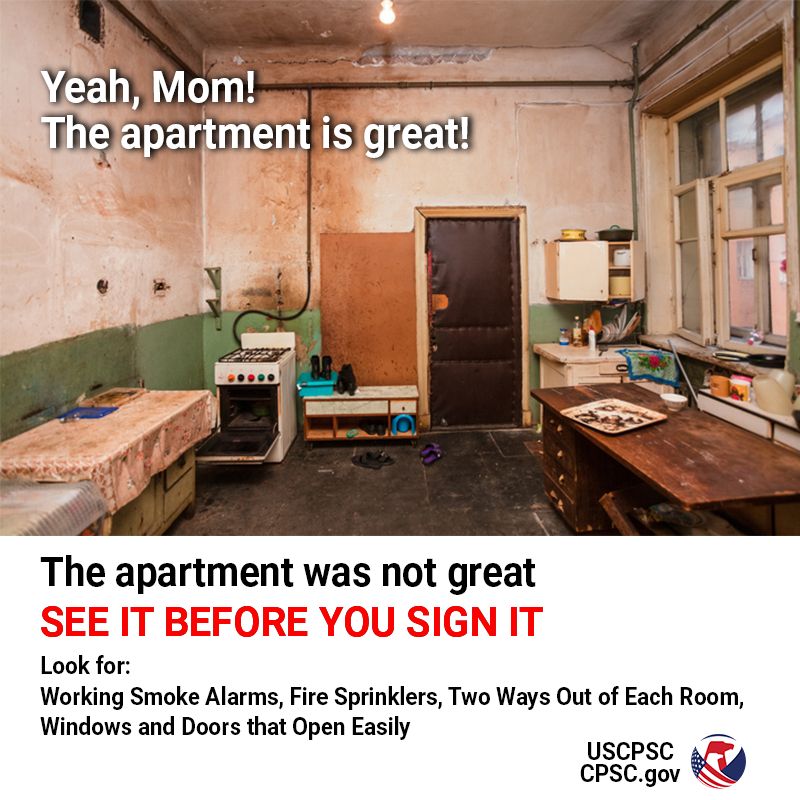 A very rundown and dirty apartment that looks remarkably unsafe for habitation. The text reads, "Yeah, Mom! The apartment is great!" The narrator says, "The apartment was not great. See it before you sign it." Look for: working smoke alarms, fire sprinklers, two ways out of each room, windows and doors that open easily.