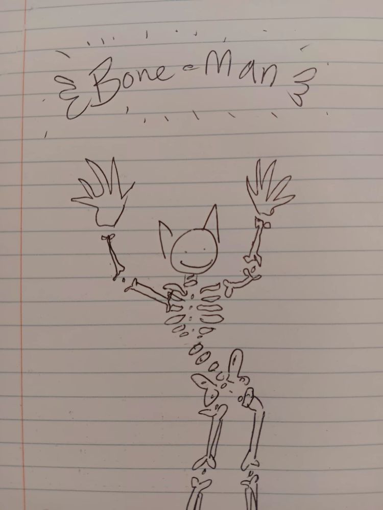 an ink doodle in my notebook of a skeleton with a smiley face with catlike ears for a head with the text "Bone-Man" above it
