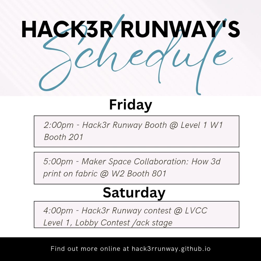 Flyer for Hack3r Runway schedule at Defcon 33 including a how to 3d print on fabrics workshop with DC Maker Community.  