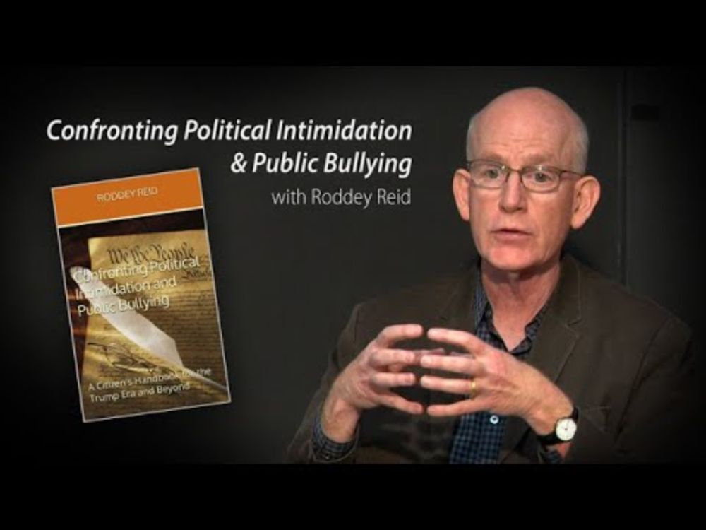 Confronting Political Intimidation and Public Bullying with Roddey Reid