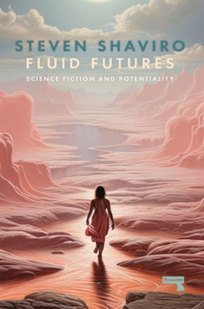 Fluid Futures by Steven Shaviro: 9781915672469 | PenguinRandomHouse.com: Books