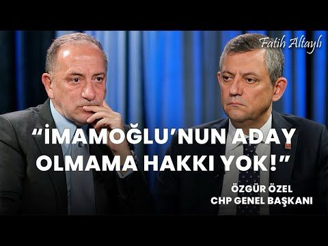 "İmamoğlu'nun aday olmama hakkı yok!" / CHP Genel Başkanı Özgür Özel & Fatih Altaylı