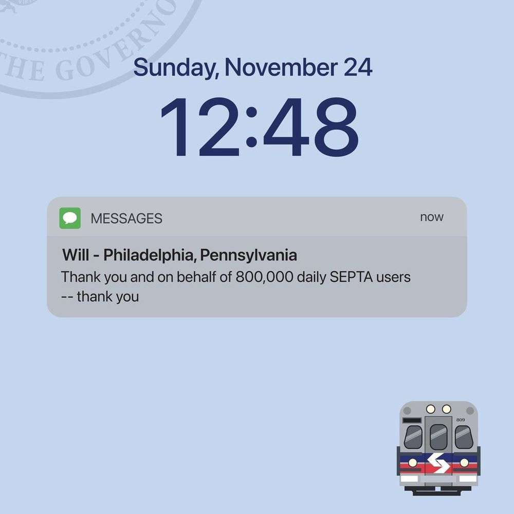 iPhone screen mockup showing pop up notification 

Sunday, November 24
12:48
MESSAGES
Will - Philadelphia, Pennsylvania
Thank you and on behalf of 800,000 daily SEPTA users
-- thank you
now
000