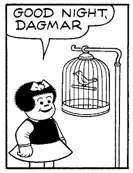 NANCY SAYS GOOD NIGHT 
TO HER PET BIRD DAGMAR