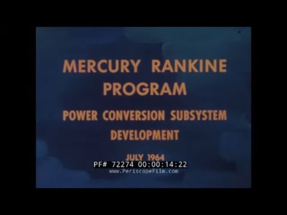 ATOMICS INTERNATIONAL MERCURY RANKINE CRU / SNAP PROGRAM   NUCLEAR REACTOR FOR SPACE FLIGHT 72274