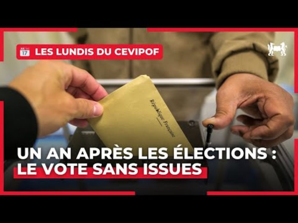 [Les Lundis du CEVIPOF] Un an après les élections : Le vote sans issues