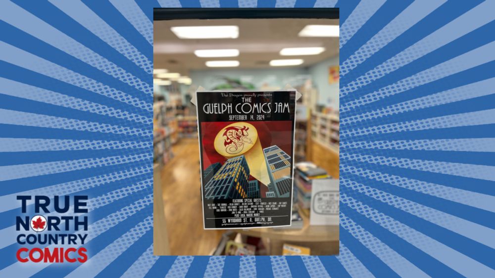 The Guelph Comics Jam 2024 report - True North Country Comics