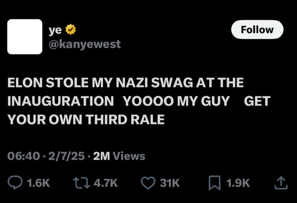 Kanye west tweet ELON STOLE MY NAZI SWAG AT THE INAUGURATION YOOOO MY GUY
YOUR OWN THIRD RALE