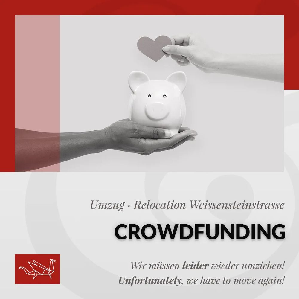 Das Bild zeigt oben eine Illustration: Eine Hand hält ein Sparschwein, eine andere füllt es mit einem Herzen. Darunter steht die Überschrift «Crowdfunding» und der Untertitel «Umzug - Relocation Weissensteinstrasse». Dazu die Information, dass der Verein leider wieder umziehen muss in Deutscher und Englischer Sprache.