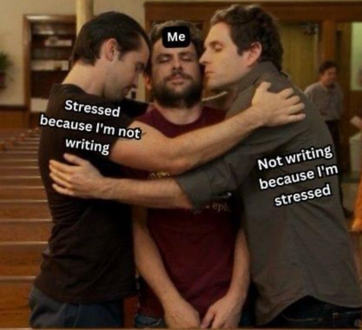 this is a writers' meme. these are characters from it's always in Philadelphia. one person on the left have the caption "stressed because i'm not writing." as the other person on the right have the caption "not writing because i'm stressed."