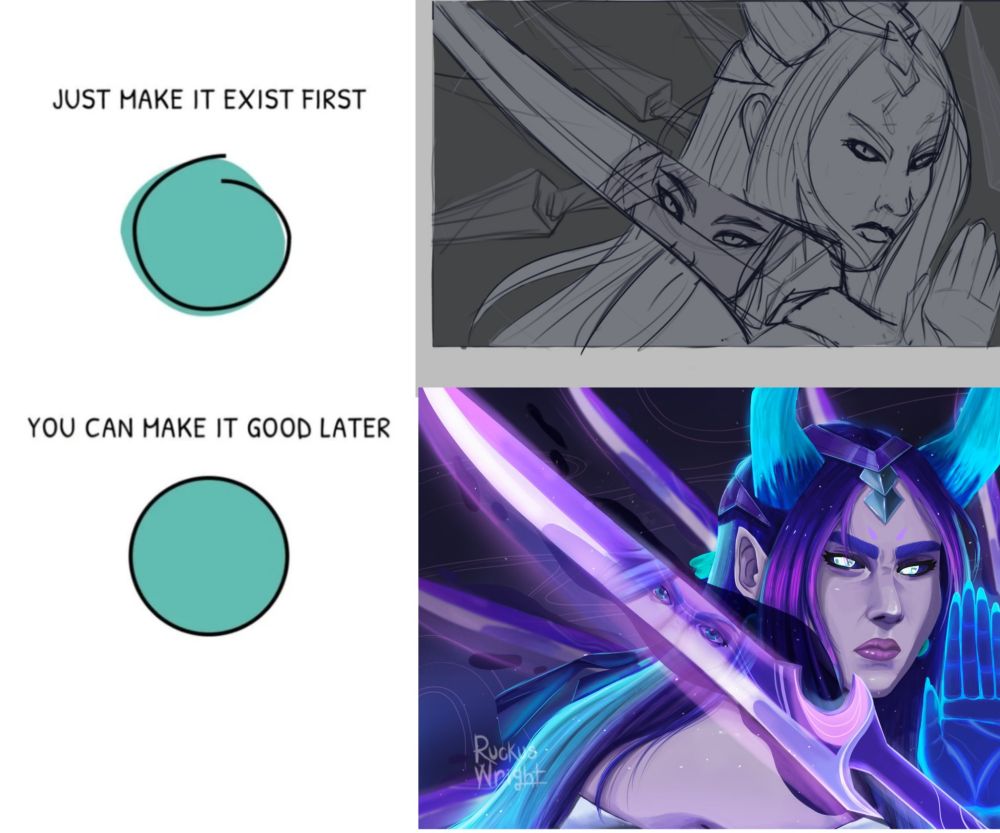 Just make it exist first. You can make it good later.