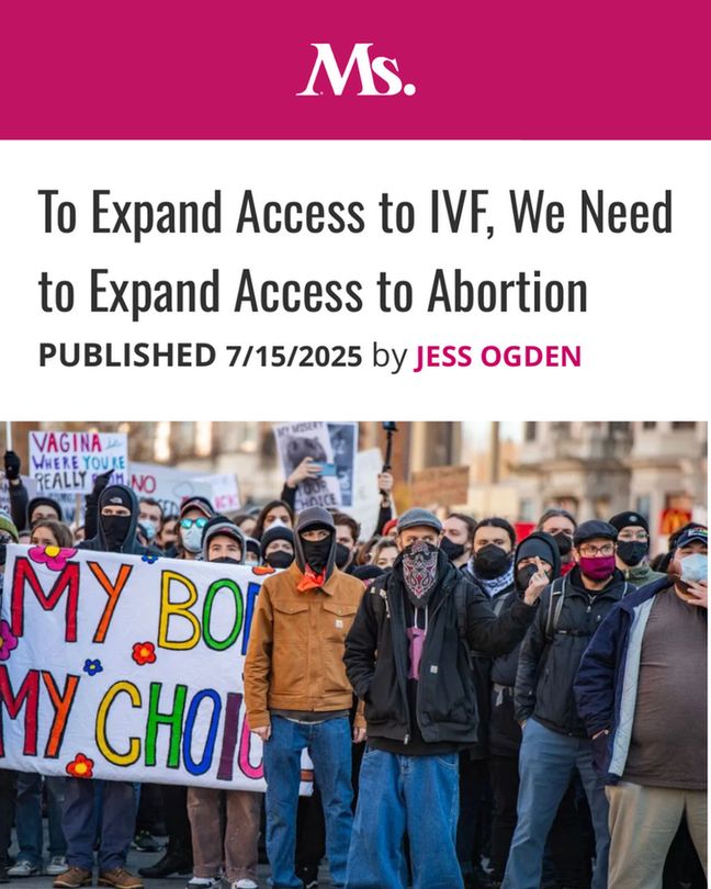 A screenshot of an online article from Ms. Magazine titled "To expand access to IFVF we need to expand access to abortion. by Jess Ogden." There is a stock photo of pro-abortion protesters.