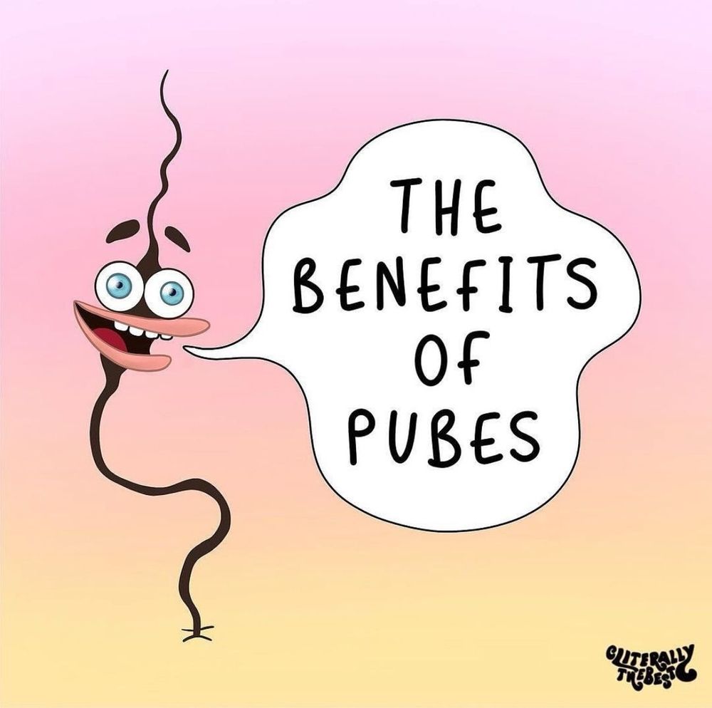 Pink and yellow gradient background, with a cartoon pubic hair and a speech bubble that says "The benefits of pubes"