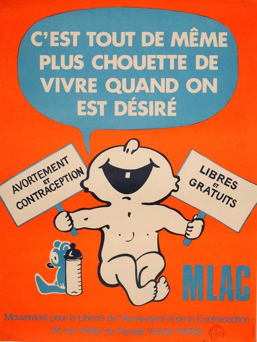 affiche du MLAC
bébé joyeux
"C'est tout de même plus chouette de vivre qd on est désiré
avortement et contraception libres et gratuits