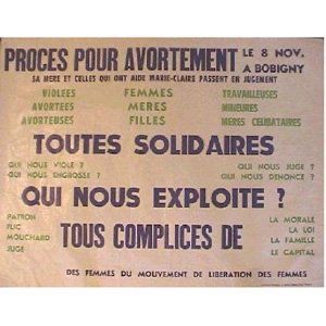 tract de soutien lors du procès de Bobigny
évoque la solidarité de toutes les femmes, toutes classes sociales confondues
qui subissent toute l'exploitation des "patrons flic mouchard, juge"
au nom de "la morale, la loi, la famille, le capital"
signé des femmes du MLF
