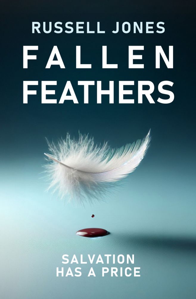 Fallen Feathers cover, depicting a feather floating above a drop of blood, with the tagline "Salvation has a price"