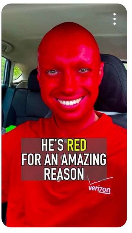 A totally red guy. Text reads: he's red for an amazing reason. Spoiler alert: The reason he's red is he worked for Verizon for ten years. He's smiling, but there's real pain behind his eyes. Someone please save this man.