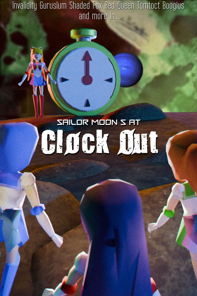 A poster for Sailor Moon S at Clock Out. Sailors Mercury, Mars, and Jupiter are facing away from the camera staring at a giant clock from Mario Galaxy 2. Sailor Moon and a PNG of Neptune are next to the Clock as Stan Brakhage's Dog Star Man fills the background.