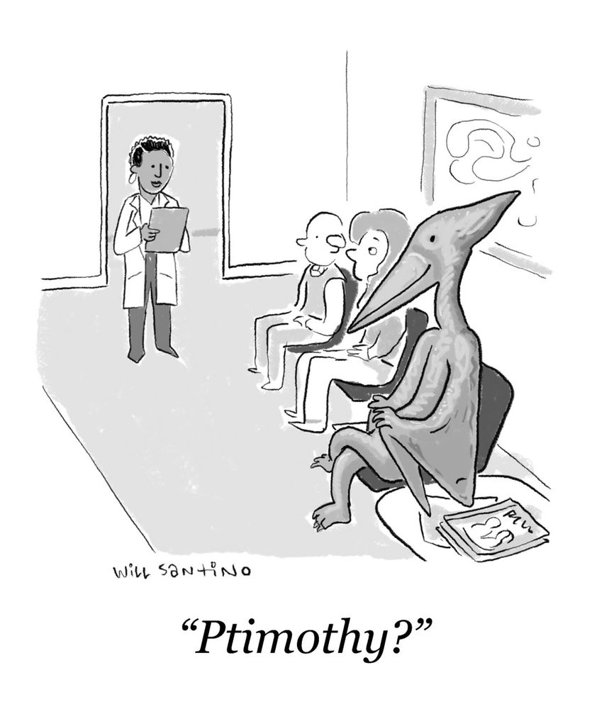 a single-panel cartoon by illustrator Will Santino depicting a doctor calling out the name "Ptimothy?" to a waiting room of patients, one of whom is a pterodactyl
