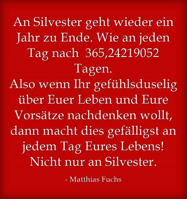 Gute Vorsätze sollten nicht nur an Silvester gemacht werden. Sondern an jedem Tag im Jahr.