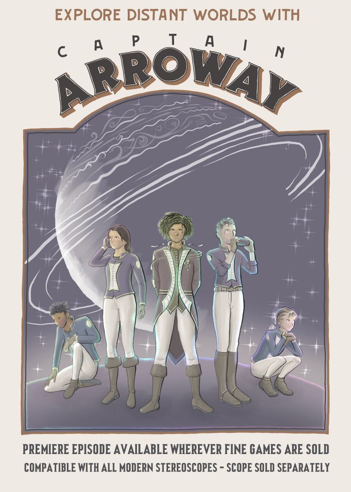 A poster ad for a game called Captain Arroway, showing five figures dressed in uniforms that are a mix of 17th century naval dress and some science fiction elements, set against a ringed planet. Header text reads "Explore distance worlds with Captain Arroway".