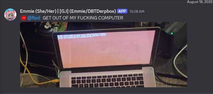 A Discord screenshot showing the MacBook from above, with a message from Emmie that reads "@Red GET OUT OF MY FUCKING COMPUTER"