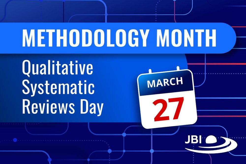 METHODOLOGY MONTH
Qualitative Systematic Reviews Day
27 March