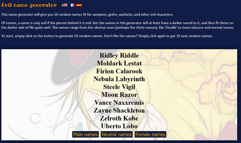 A list of names generated by an "Evil name generator" for fictional characters. The names are: Ridley Riddle, Moldark Lestat, Firion Calarook, Nebula Labyrinth, Steele Vigil, Moon Razor, Vance Naxxremis, Zayne Shackleton, Zelroth Kobe,and Uberto Lobo.