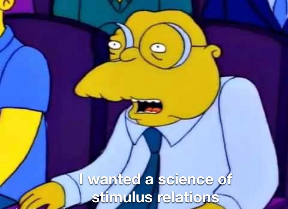 Meme of moleman saying “I wanted a science of stimulus relations” from the classic “I was saying boo urns” scene