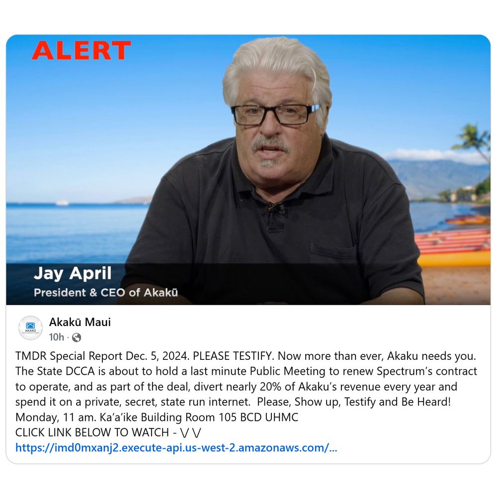 Image of the video message from Jay April, the CEO of Akakū Community Television.  Akakū needs us on Dec 9, 2024. The message from its CEO "We need to show them we care."  Yes, MBB gets his message. 

Akakū  - a nonprofit organization that operates public access television in Maui County - definitely needs us to step up. 