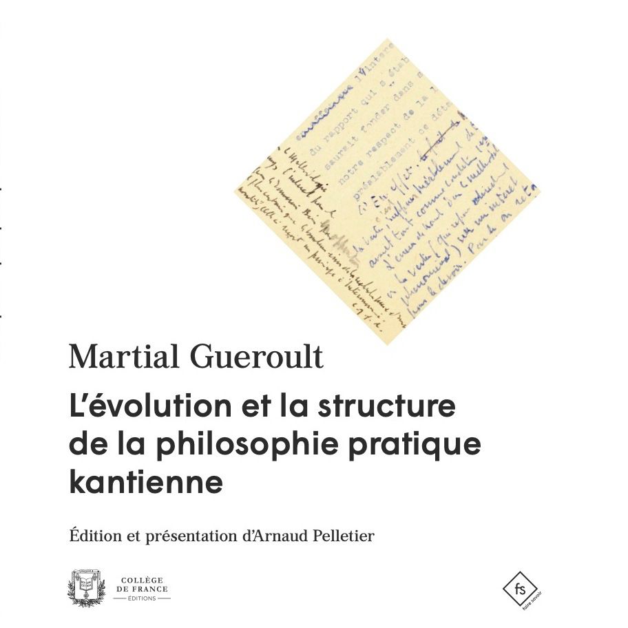 Couverture du livre : Martal Gueroult, L'évolution et la structure de la philosophie pratique kantienne (Collège de France 2025)