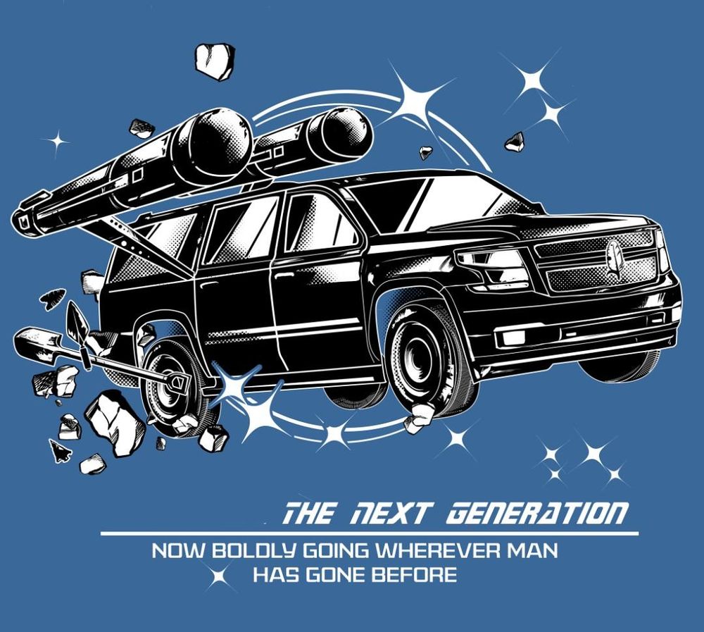 A two color illustration on a blue background of a suburban SUV with Star Trek Enterprise rockets attached to the back. Stars, space debris, equipment and artifacts scattered around the truck. Text reads "(Redacted): The next Generation. Now boldly going wherever man has gone before."