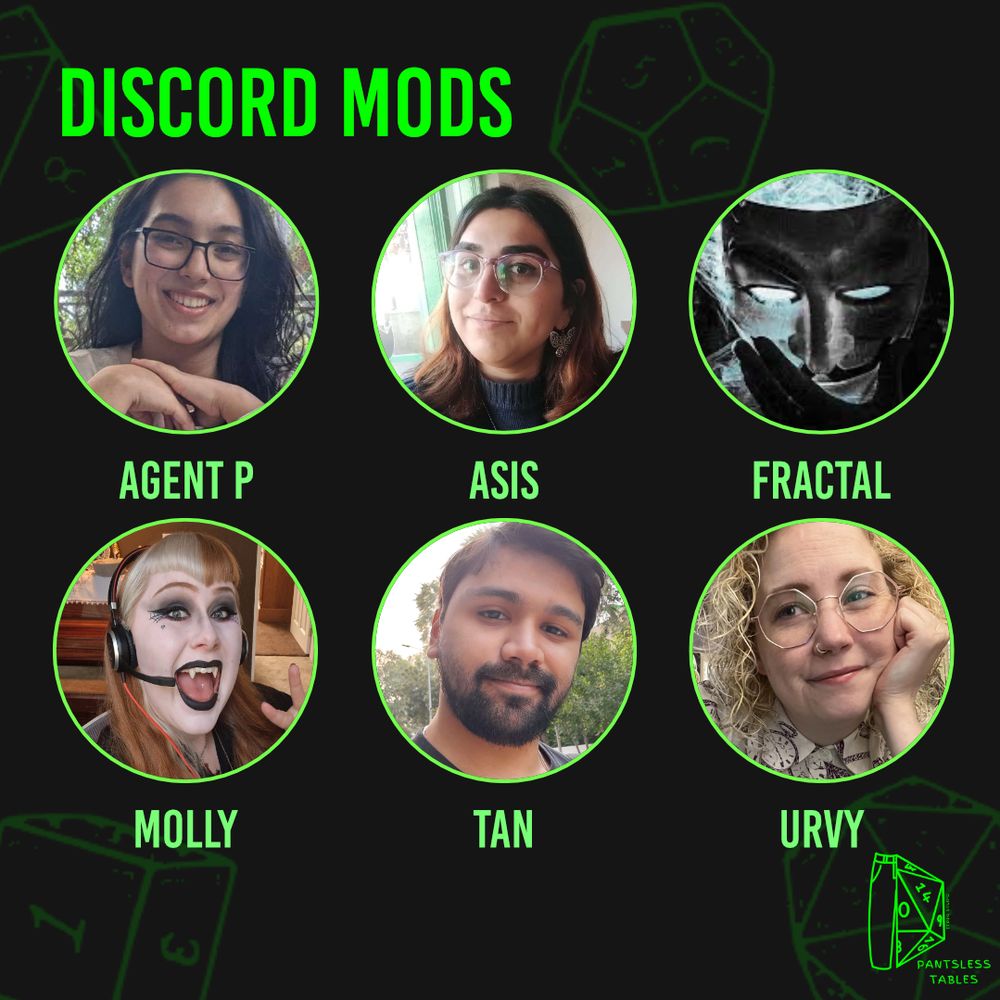 On the top left, text reads : Discord Mods
followed by headshots of Agent P, Asis, Fractal, Molly, Tan and Urvy. On the bottom right is the Pantsless Tables logo