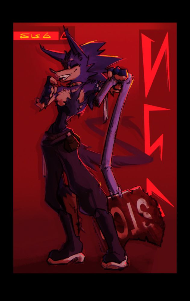 A blue furry based on Sonic the hedgehog with sharp teeth and a long tail, standing with a hand up to his face with the other hand holding onto a broken stop sign tweaked to be a weapon that he is slightly leaning on. The character wears a torn thin black material on their torso with dark pants that are missing the back half of the bottom most part and shoes matching the rest. A bright red background with brighter red and yellow text of a non-existent language surrounds him leaving harsh highlights on the quills and fur. Splotches of blood are littered across the sign and the character.