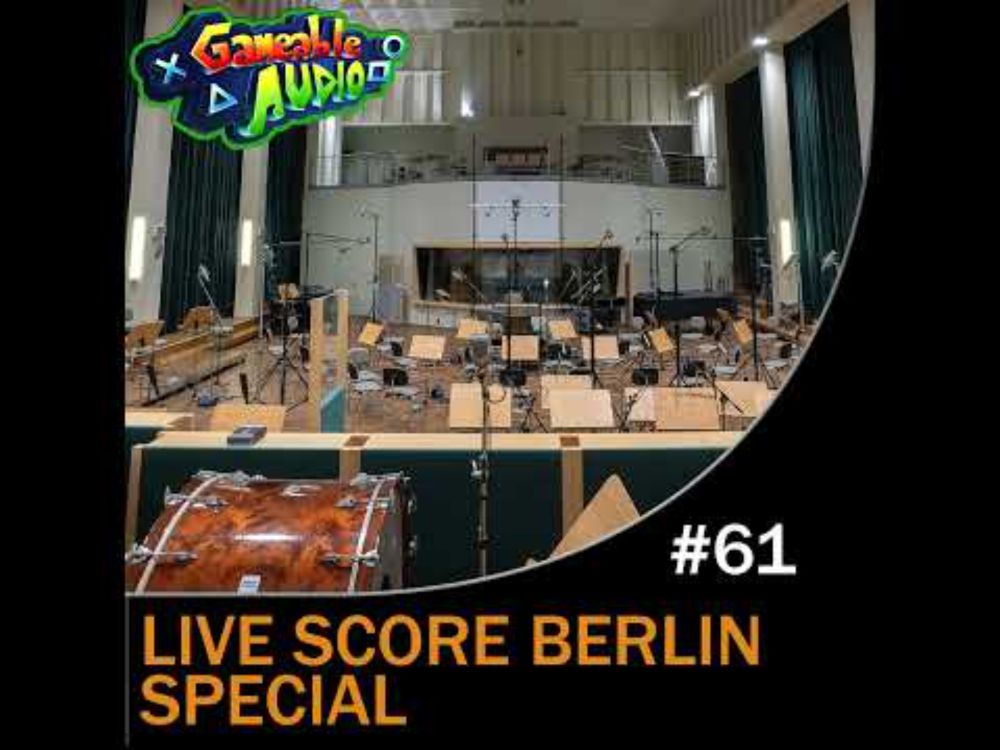 Gameable Audio #061 - Live Score Berlin (Feat. Markus Zierhofer)