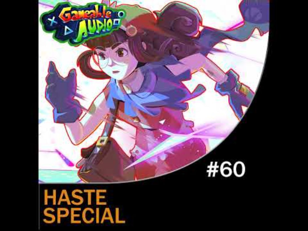 Gameable Audio #060 - Haste special (Feat. Karl Flodin and Erik Lyding)
