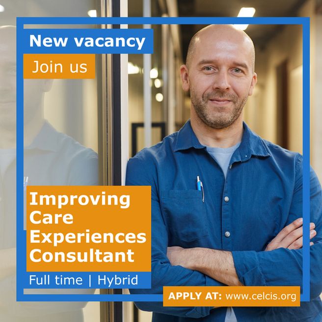 A graphic promoting a job vacancy for an Improving Care Experiences Consultant for CELCIS.
