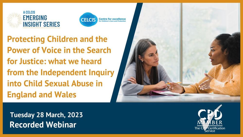 A graphic highlighting an Emerging Insight Series from CELCIS. This webinar is called Protecting Children and the Power of Voice in the Search for Justice: what we heard from the Independent Inquiry into Child Sexual Abuse in England and Wales.

