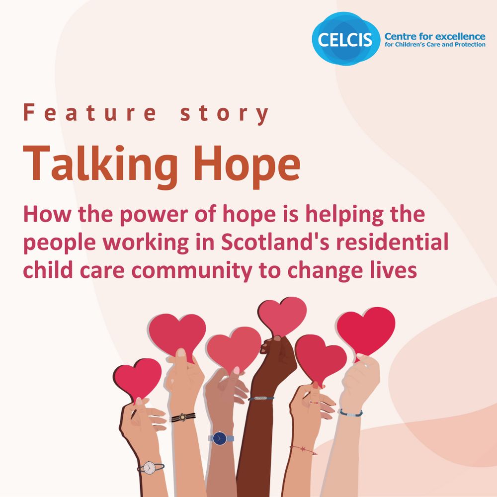 A graphic image to illustrate a new article by CELCIS called Talking Hope, which investigates how the power of hope is helping the people of Scotland's residential child care community to change lives.

