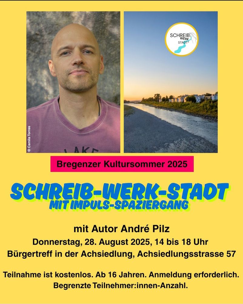 Ankündigung, creative writing workshop André Pilz, Bregenz, Foto Autor und Achsiedlung, Bregenz 
