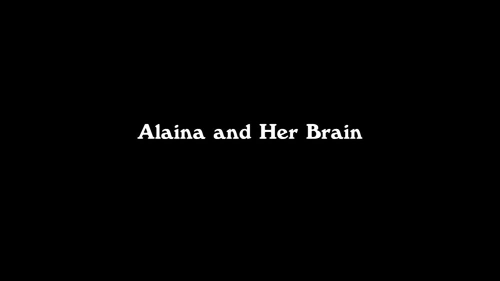 Alaina and Her Brain